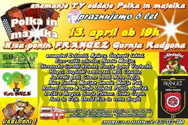 Plakat-snemanje oddaje Polka in majolka-13.04.2012-Hiša penin Frangež.jpg